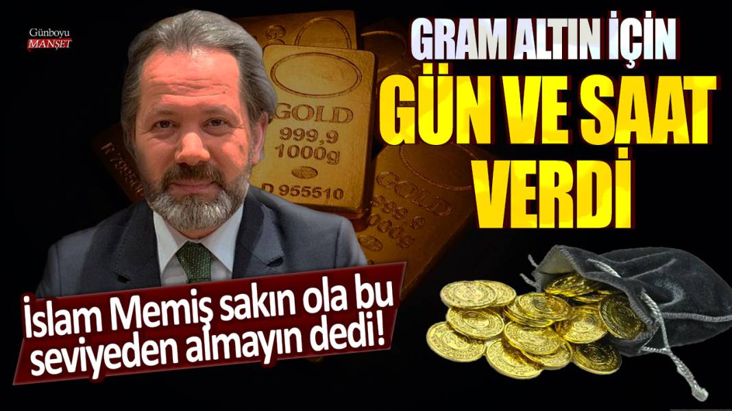 Altın Kahini İslam Memiş sakın ola bu seviyeden almayın dedi! Gram altın için gün ve saat verdi 1